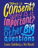 Čo je to súhlas? Prečo je dôležitý? A ďalšie dôležité otázky - What is Consent? Why is it Important? And Other Big Questions