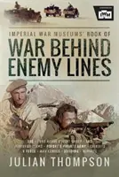 Kniha Imperial War Museums o vojne za nepriateľskou líniou - Imperial War Museums' Book of War Behind Enemy Lines