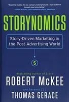 Storynomics: Príbehom riadený marketing vo svete po reklame - Storynomics: Story-Driven Marketing in the Post-Advertising World