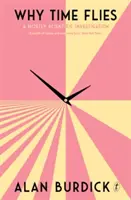 Prečo čas letí - prevažne vedecké skúmanie - Why Time Flies - A Mostly Scientific Investigation