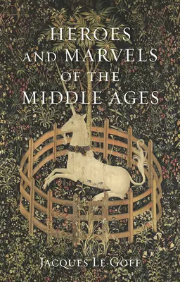 Hrdinovia a zázraky stredoveku - Heroes and Marvels of the Middle Ages