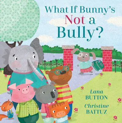 Čo keď zajačik nie je tyran? - What If Bunny's Not a Bully?