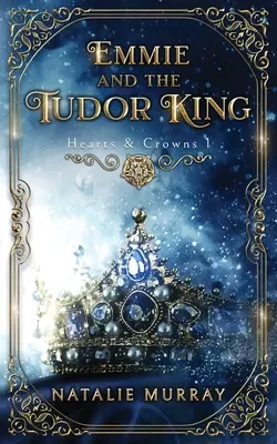 Emmie a tudorovský kráľ - Emmie and the Tudor King
