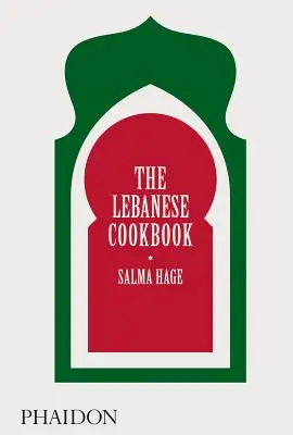 Libanonská kuchárska kniha - The Lebanese Cookbook