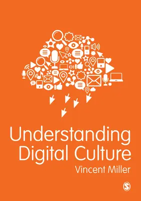 Pochopenie digitálnej kultúry - Understanding Digital Culture