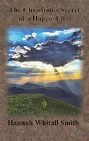 Tajomstvo šťastného života kresťana - The Christian's Secret of a Happy Life