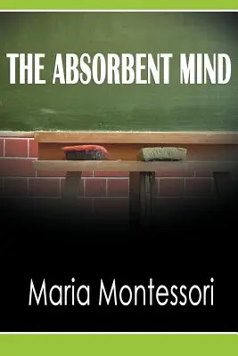 Absorbujúca myseľ - The Absorbent Mind