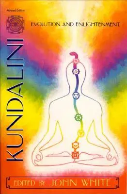 Kundalini, evolúcia a osvietenie - Kundalini, Evolution and Enlightenment