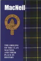 MacNeil - Pôvod klanu MacNeilovcov a ich miesto v histórii - MacNeil - The Origins of the Clan MacNeil and Their Place in History