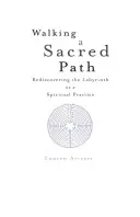 Kráčanie po posvätnej ceste: Znovuobjavenie labyrintu ako duchovnej praxe - Walking a Sacred Path: Rediscovering the Labyrinth as a Spiritual Practice