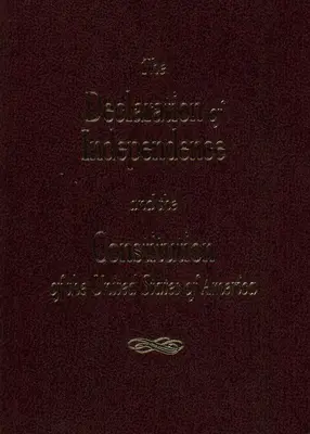 Deklarácia nezávislosti a Ústava Spojených štátov - The Declaration of Independence and the Consitution of the United States