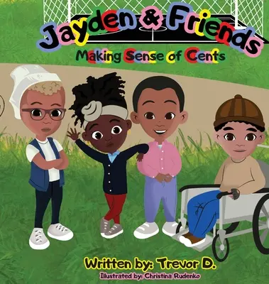 Jayden & Friends: Zmysel centov - Jayden & Friends Making Sense of Cents