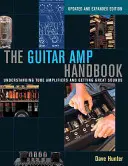 Príručka o gitarových zosilňovačoch: Príručka pre gitaristov: Pochopenie elektrónkových zosilňovačov a získanie skvelého zvuku - The Guitar Amp Handbook: Understanding Tube Amplifiers and Getting Great Sounds