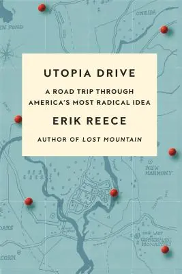 Utopia Drive: Výlet po najradikálnejšej americkej myšlienke - Utopia Drive: A Road Trip Through America's Most Radical Idea