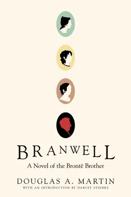 Branwell: Román o bratovi Brontovi - Branwell: A Novel of the Bront Brother