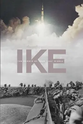 Ike: Memoáre Isoma Ika“ Rigella“ - Ike: The Memoir of Isom Ike