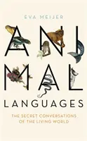 Zvieracie jazyky - Tajné rozhovory živého sveta - Animal Languages - The secret conversations of the living world