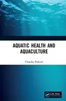 Zdravie vodných organizmov a akvakultúra - Aquatic Health and Aquaculture