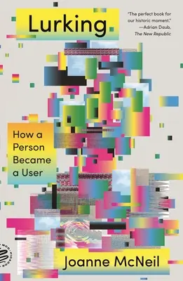 Číhanie: Ako sa človek stal užívateľom - Lurking: How a Person Became a User