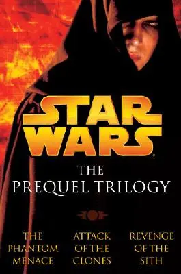 Prequelová trilógia: Hviezdne vojny - The Prequel Trilogy: Star Wars
