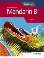 Mandarínčina B pre diplom Ib druhé vydanie - Mandarin B for the Ib Diploma Second Edition
