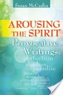 Vzbudzovanie ducha: Ducha Svätého: provokačné spisy - Arousing the Spirit: Provocative Writings