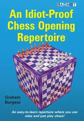 Šachový repertoár na otvorenie pre idiotov - An Idiot-Proof Chess Opening Repertoire