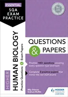 Essential SQA Exam Practice: Otázky a úlohy z biológie vyššieho stupňa - Essential SQA Exam Practice: Higher Human Biology Questions and Papers