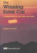 Víťazné solárne auto - Sprievodca dizajnom pre tímy solárnych pretekárskych áut - Winning Solar Car - A Design Guide for Solar Race Car Teams