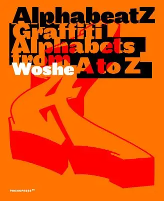 Alphabeatz. Graffiti abecedy od A po Z - Alphabeatz. Graffiti Alphabets from A to Z