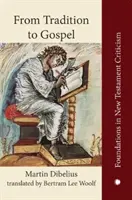 Od tradície k evanjeliu: Die Formgeschichte Des Evangeliums - From Tradition to Gospel: Die Formgeschichte Des Evangeliums