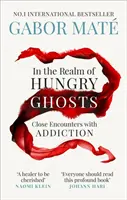 V ríši hladných duchov - Blízke stretnutia so závislosťou - In the Realm of Hungry Ghosts - Close Encounters with Addiction