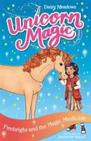 Jednorožcová mágia: Séria 4 Kniha 2 - Unicorn Magic: Firebright and the Magic Medicine - Series 4 Book 2