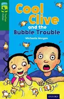 Oxford Reading TreeTops Fiction: Tiger, Tiger: Tiger: Level 12 More Pack C: Pohodový Clive a problémy s bublinami - Oxford Reading Tree TreeTops Fiction: Level 12 More Pack C: Cool Clive and the Bubble Trouble
