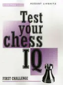 Otestujte si svoje šachové IQ: Šachový test: Prvá výzva, šachový test, šachový test - Test Your Chess IQ: First Challenge