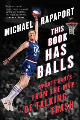 Táto kniha má gule: Športové hlášky od MVP knihy Talking Trash - This Book Has Balls: Sports Rants from the MVP of Talking Trash
