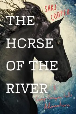 Kôň rieky: Vydajte sa na cestu: Dobrodružstvo pri vodopádoch Camp Canyon - The Horse of the River: A Camp Canyon Falls Adventure
