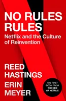 Pravidlá bez pravidiel - Netflix a kultúra vynálezov - No Rules Rules - Netflix and the Culture of Reinvention