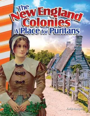 Kolónie Nového Anglicka: Miesto pre puritánov - The New England Colonies: A Place for Puritans