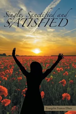Jediný, posvätený a spokojný - Single, Sanctified, and Satisfied