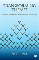 Transformujúce témy: Tvorivé perspektívy terapeutickej interakcie - Transforming Themes: Creative Perspectives on Therapeutic Interaction