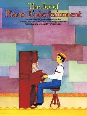 Radosť z klavírnej zábavy - The Joy of Piano Entertainment
