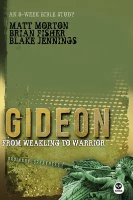 Gideon: Od slabocha k bojovníkovi - Gideon: From Weakling to Warrior
