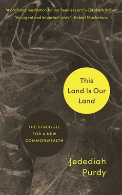 Táto krajina je naša krajina: The Struggle for New Commonwealth - This Land Is Our Land: The Struggle for a New Commonwealth