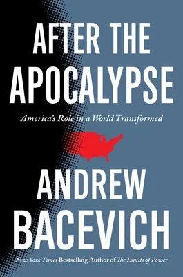 Po apokalypse: Úloha Ameriky v premenenom svete - After the Apocalypse: America's Role in a World Transformed