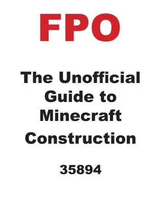 Neoficiálny sprievodca staviteľstvom v Minecrafte - The Unofficial Guide to Minecraft Construction