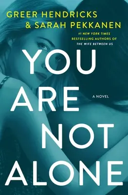 Nie si sama - román - You Are Not Alone - A Novel