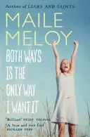 Obe cesty sú jedinou možnosťou, ako to chcem - Both Ways Is the Only Way I Want It