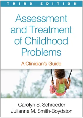Posudzovanie a liečba problémov v detstve, tretie vydanie: Príručka pre lekára, tretie vydanie - Assessment and Treatment of Childhood Problems, Third Edition: A Clinician's Guide