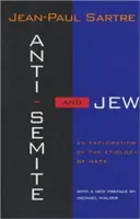Antisemita a Žid: Žid a žid: skúmanie etiológie nenávisti (revidované vydanie) - Anti-Semite and Jew: An Exploration of the Etiology of Hate (Revised)